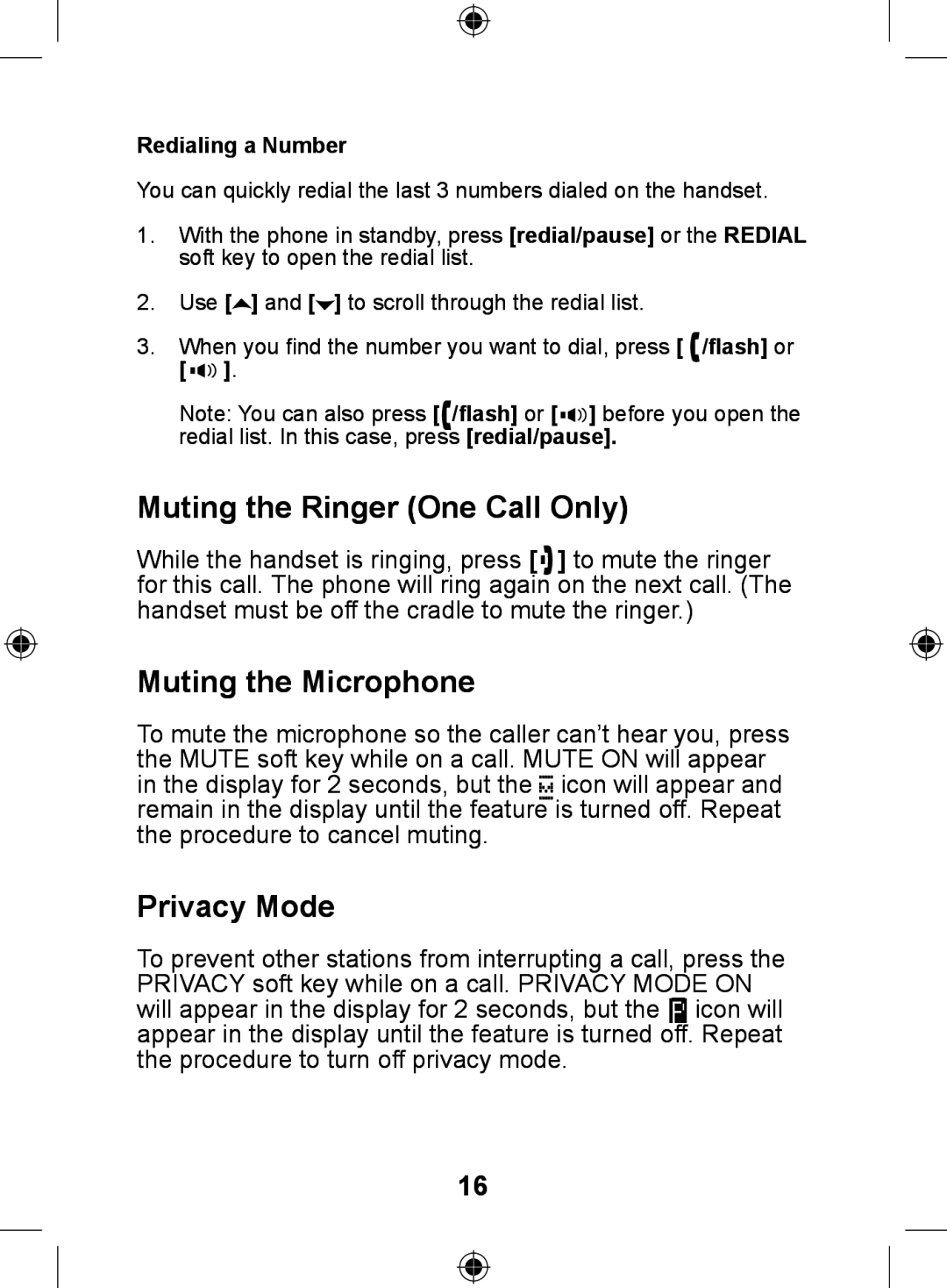 Uniden DSS7905 owner manual Muting the Ringer One Call Only, Muting the Microphone, Privacy Mode, Redialing a Number 