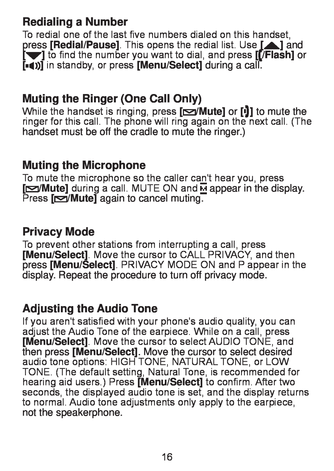 Uniden DWX207 manual Redialing a Number, Muting the Ringer One Call Only, Muting the Microphone, Privacy Mode 