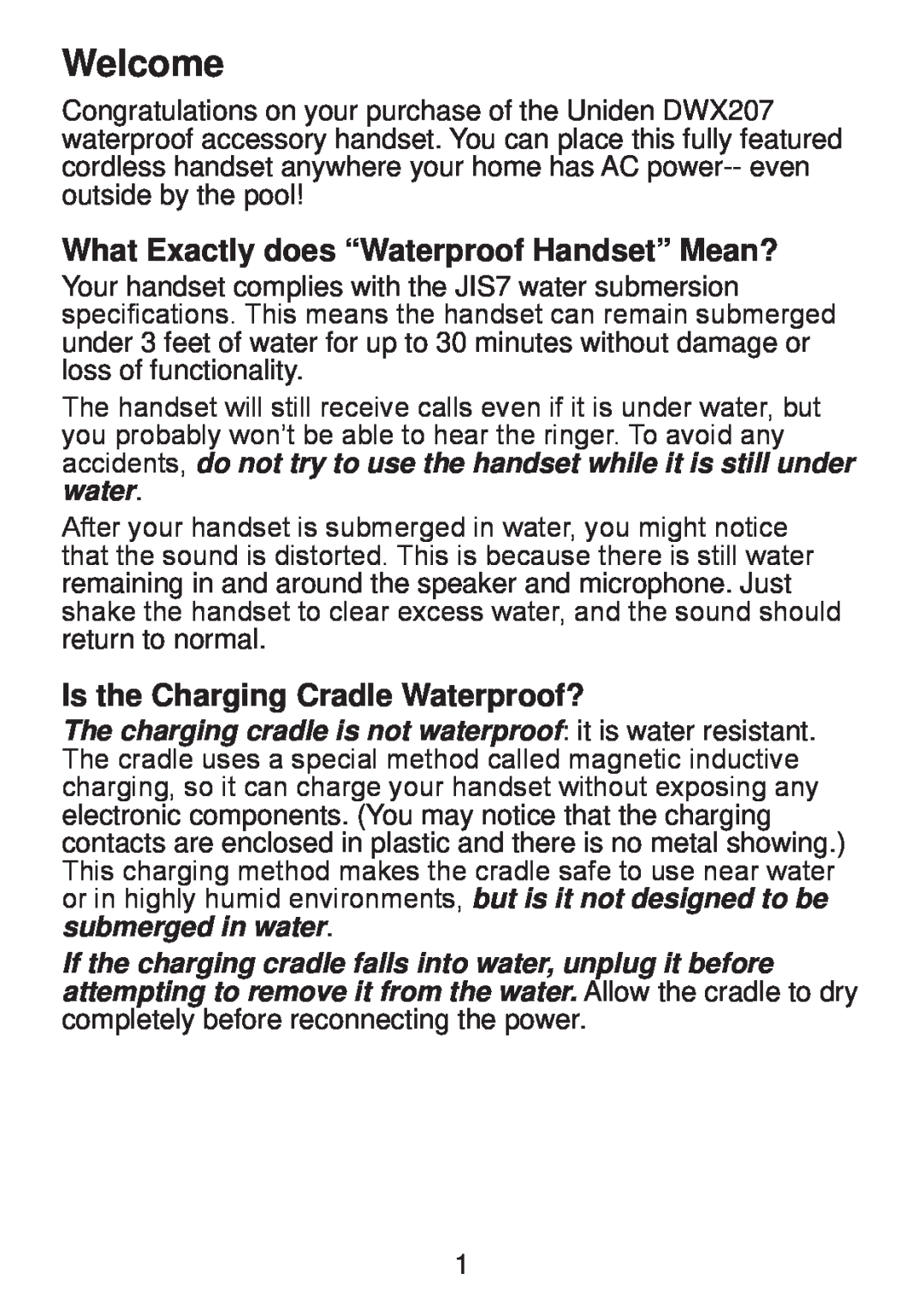 Uniden DWX207 manual Welcome, What Exactly does “Waterproof Handset” Mean?, Is the Charging Cradle Waterproof? 