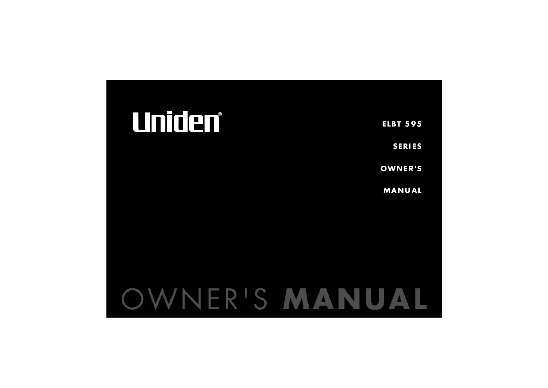 Uniden ELBT 595 owner manual Series Owners Manual 