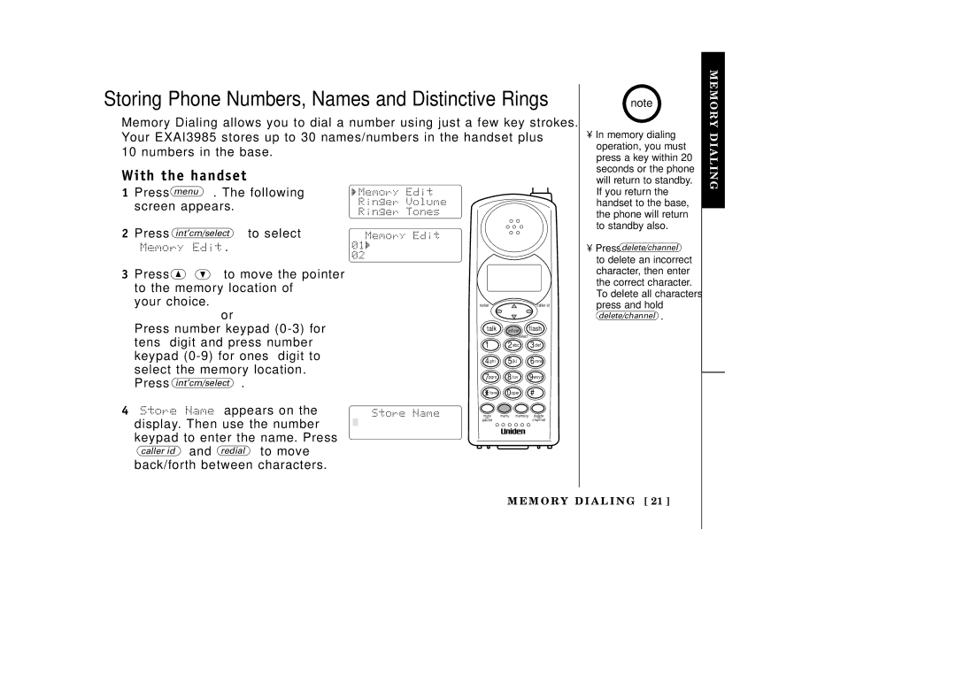 Uniden EXAI3985 With the handset, Store Name appears on, Display. Then use the number, Keypad to enter the name. Press 