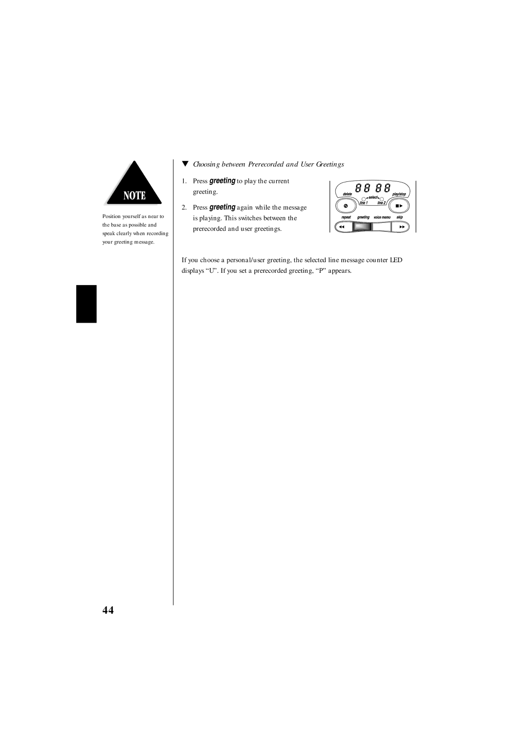 Uniden EXS 9995 manual Choosing between Prerecorded and User Greetings, Press greeting to play the current greeting 