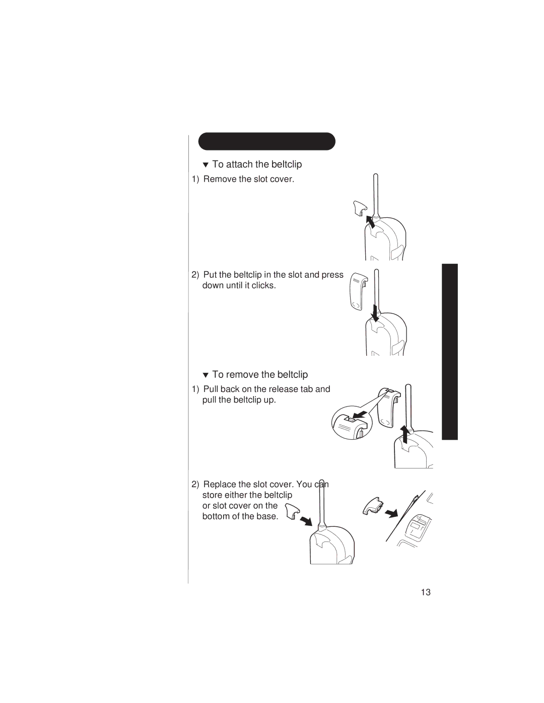 Uniden EXS9110 owner manual Installing the Beltclip, To attach the beltclip, To remove the beltclip 