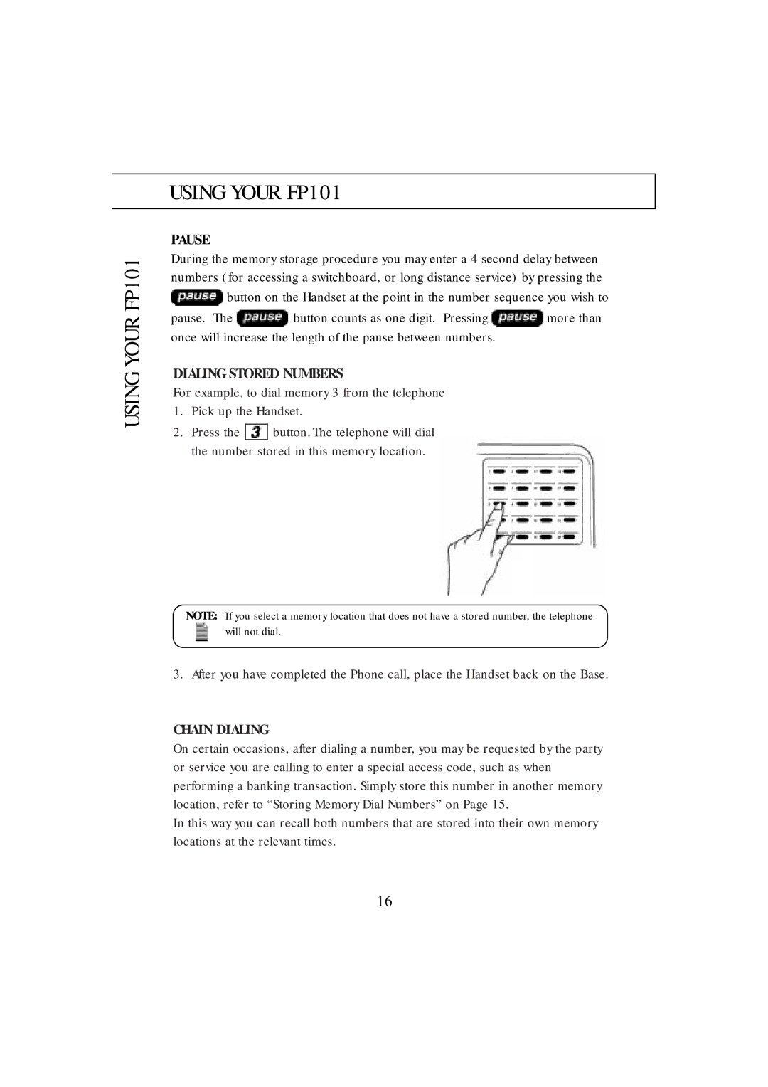 Uniden manual Using Your FP101, Pause, Dialing Stored Numbers, Chain Dialing 