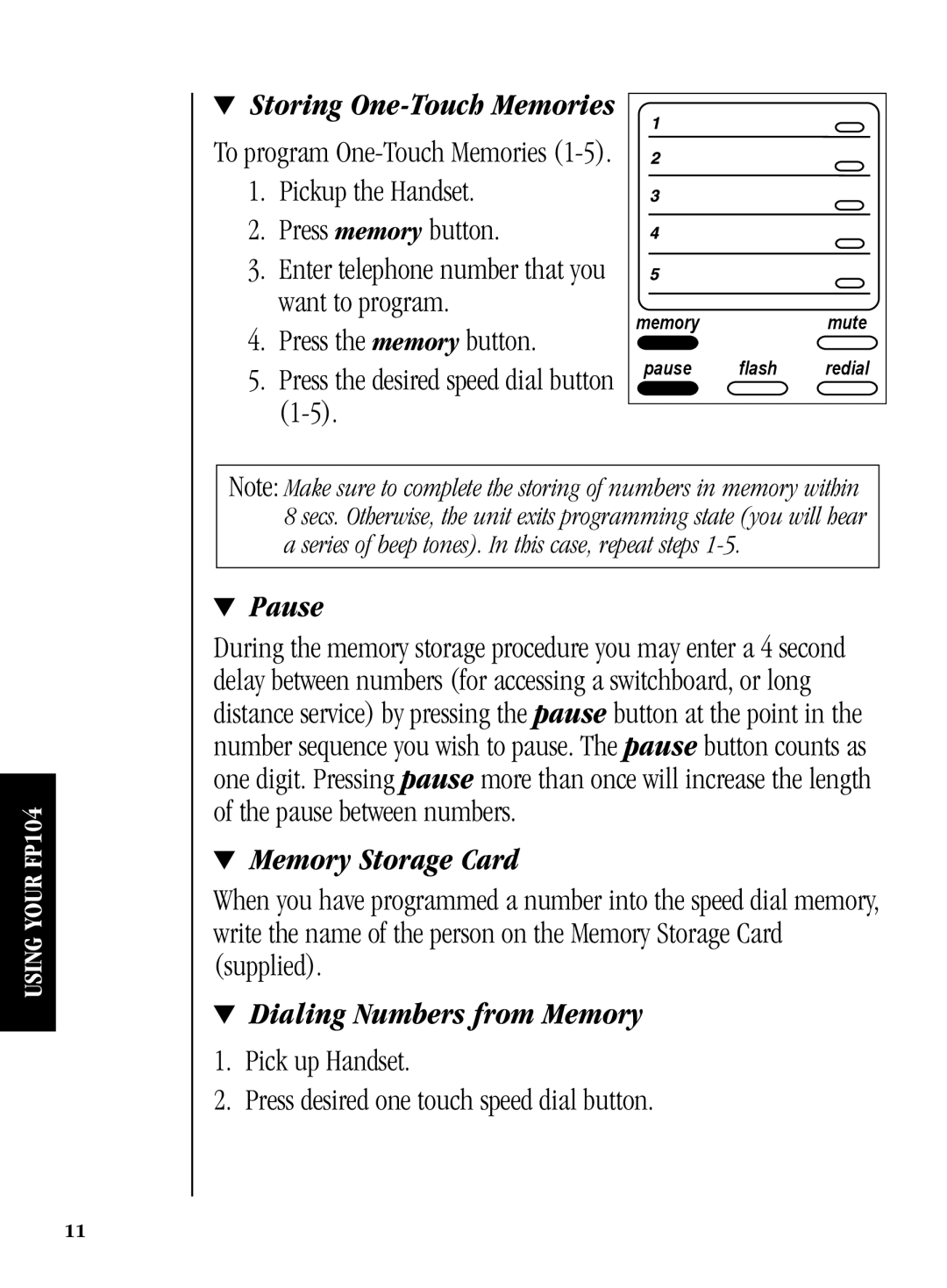 Uniden FP104 manual Storing One-Touch Memories, Pick up Handset Press desired one touch speed dial button 