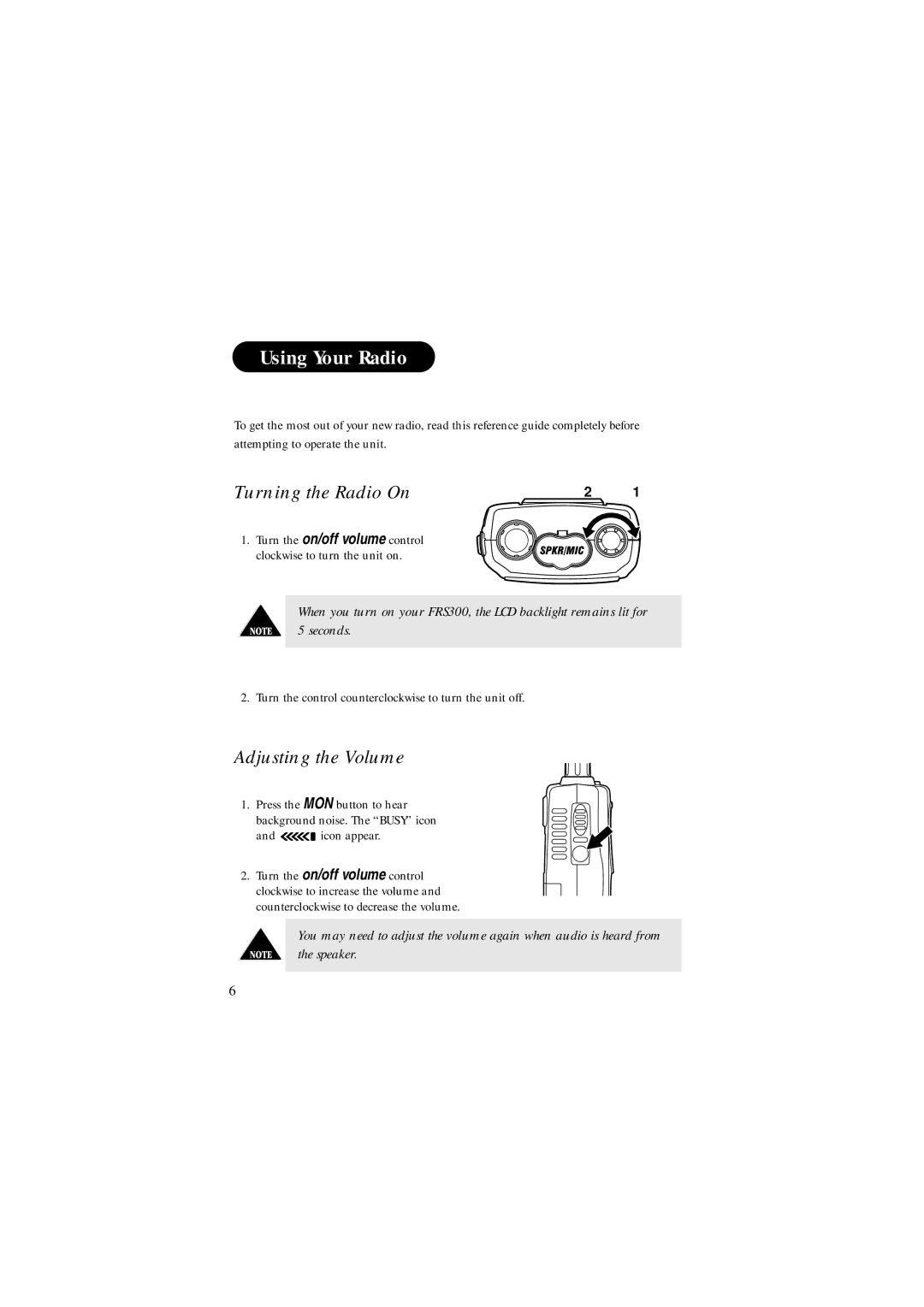 Uniden frs 300 manual Using Your Radio, Turning the Radio On, Adjusting the Volume 