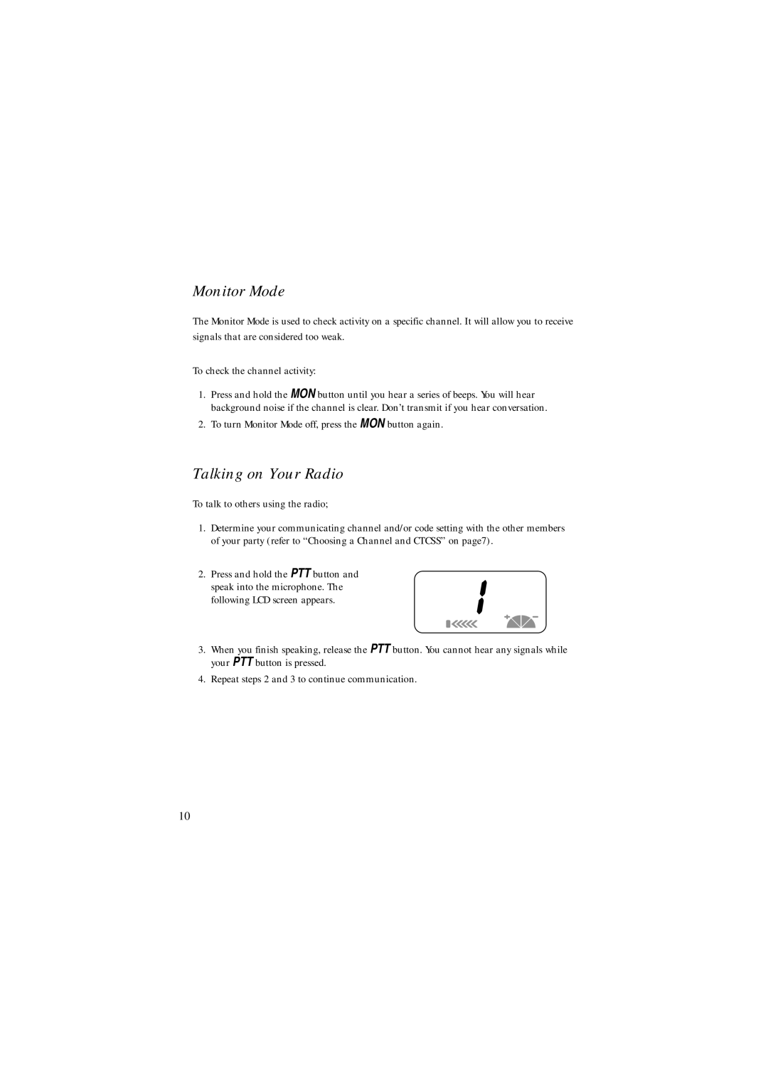 Uniden FRS500 manual Monitor Mode, Talking on Your Radio 