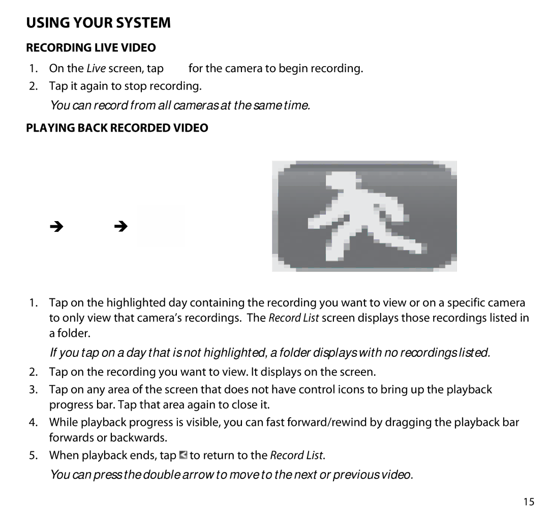 Uniden G403 manual Using Your System, Recording Live Video, Playing Back Recorded Video 