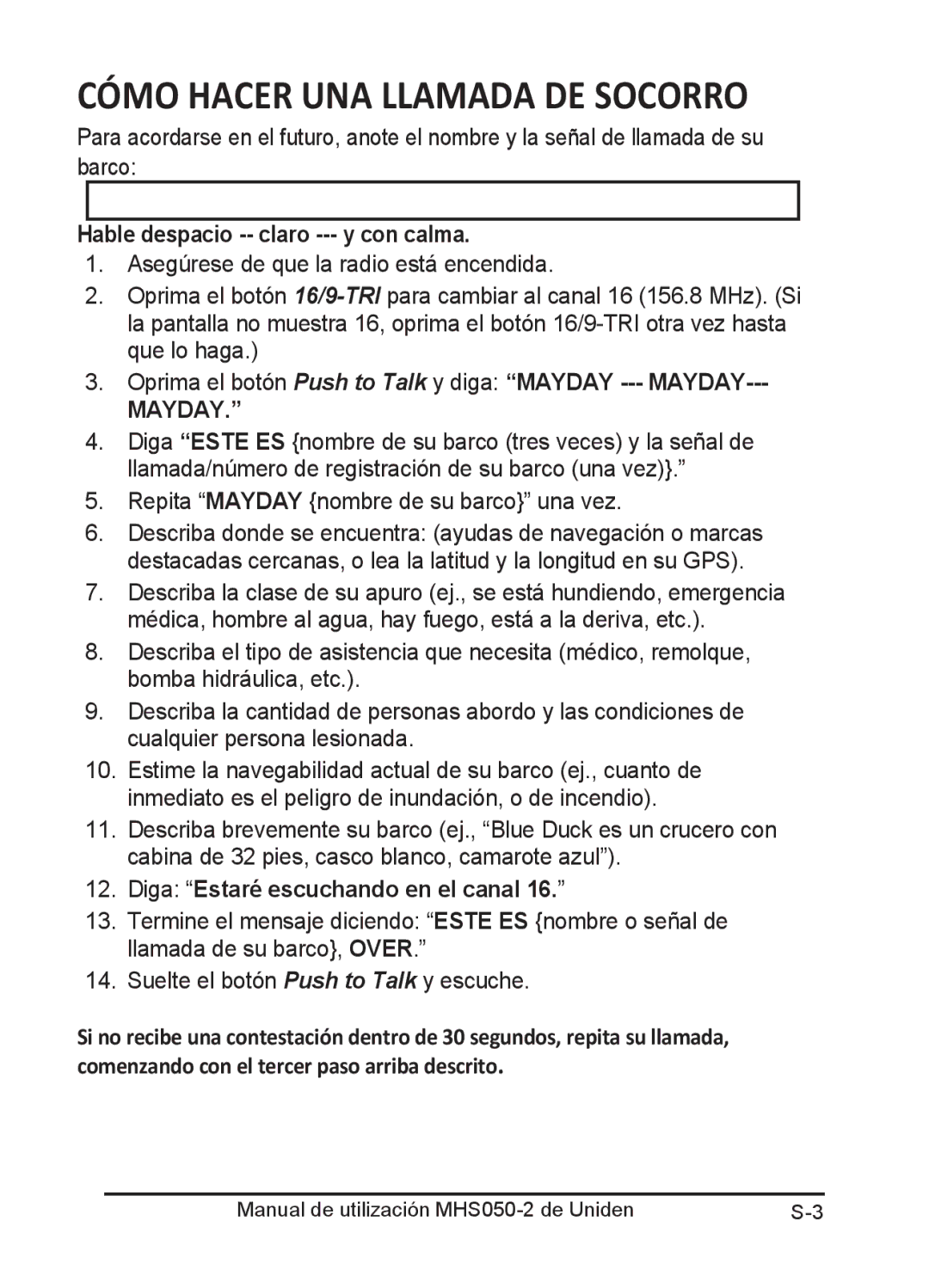 Uniden MHS050-2 owner manual Cómo Hacer UNA Llamada DE Socorro, Hable despacio -- claro --- y con calma 