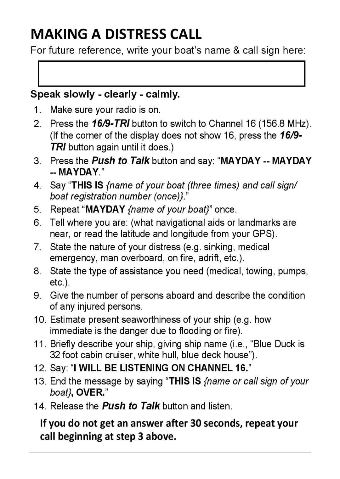 Uniden MHS125 owner manual Making a Distress Call, Speak slowly clearly calmly 