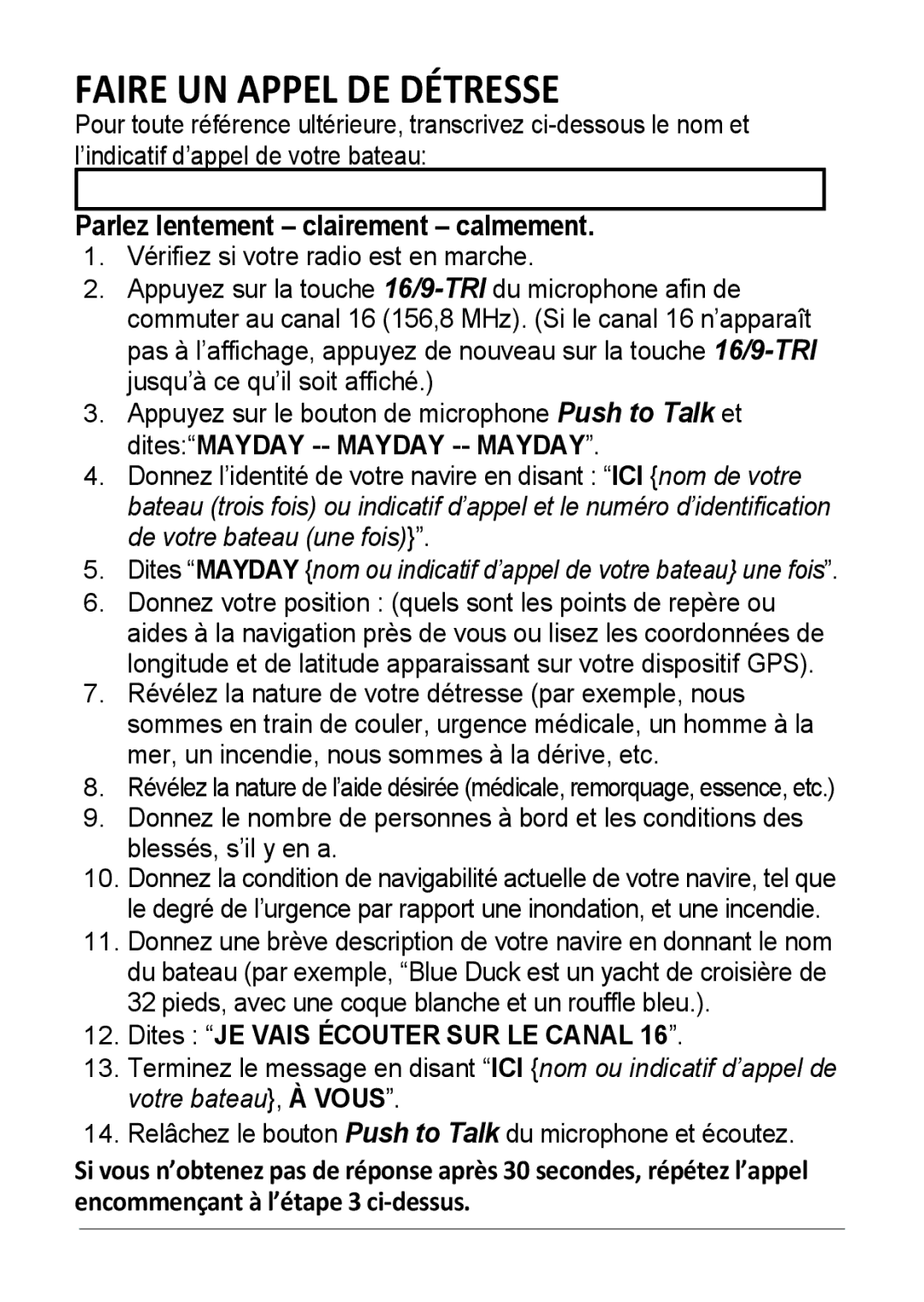 Uniden MHS125 owner manual Faire un appel de détresse, Parlez lentement clairement calmement 