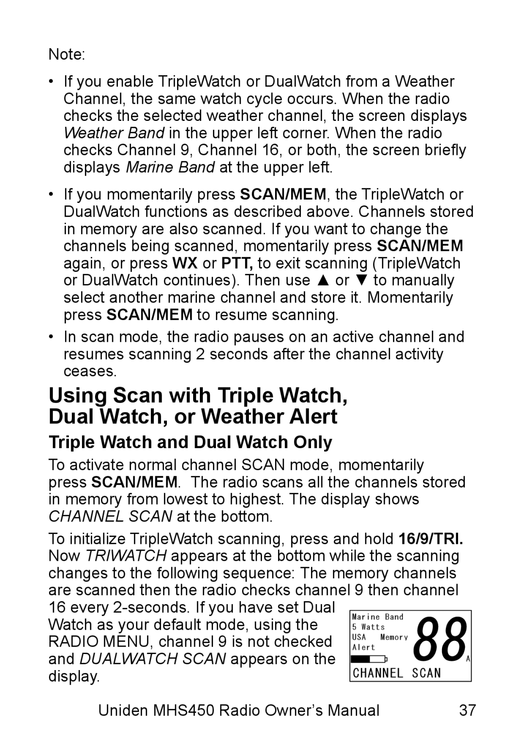 Uniden MHS450 owner manual Using Scan with Triple Watch Dual Watch, or Weather Alert, Triple Watch and Dual Watch Only 