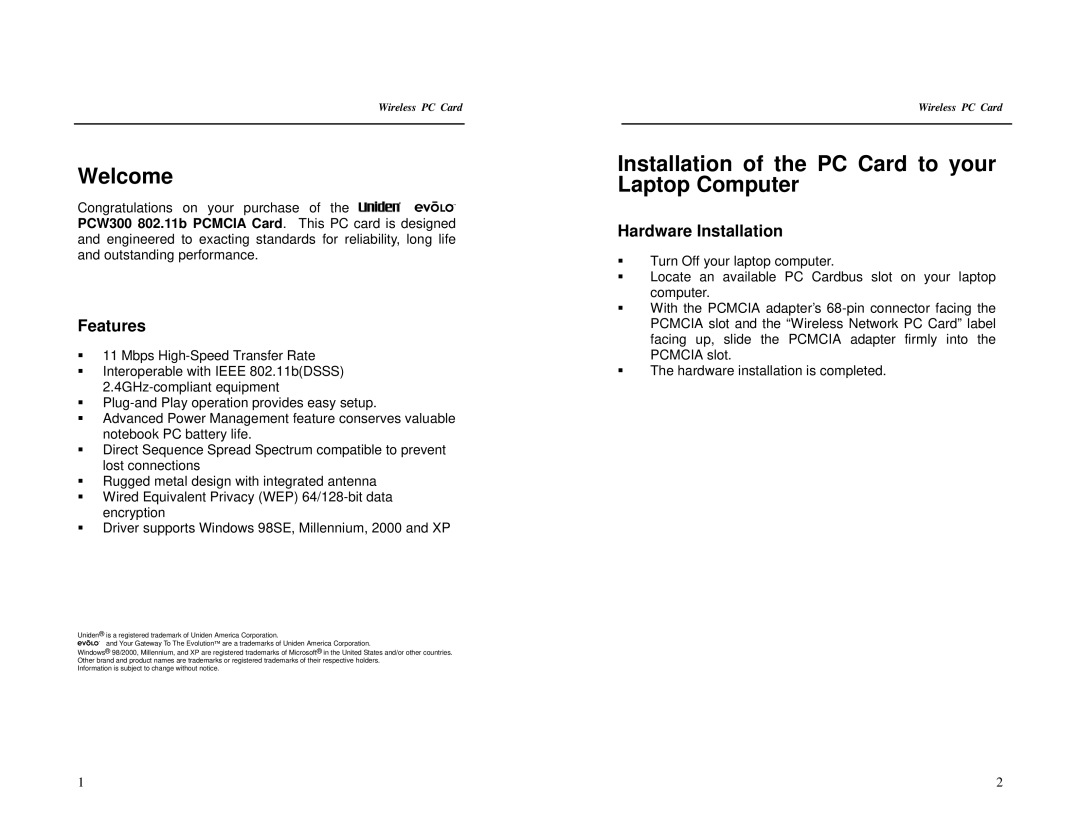 Uniden PCW300 specifications Welcome, Installation of the PC Card to your Laptop Computer, Features, Hardware Installation 