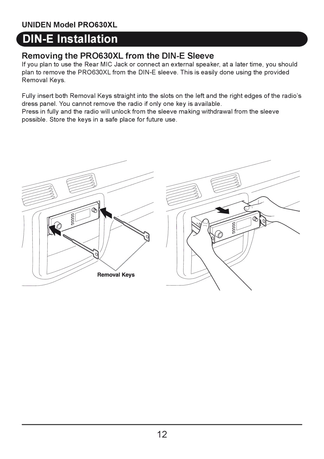 Uniden owner manual Removing the PRO630XL from the DIN-E Sleeve 