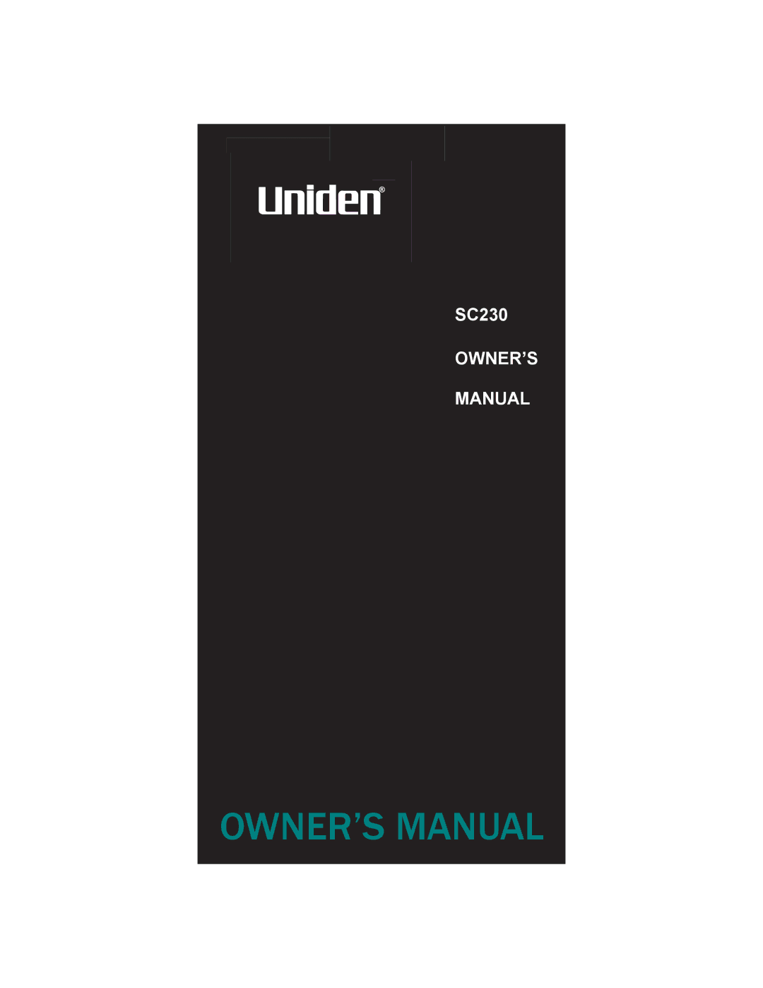 Uniden SC230 owner manual OWNER’S Manual 