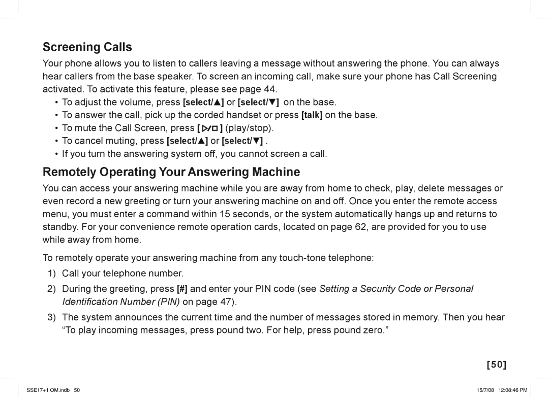 Uniden SSE17+1 manual Screening Calls, Remotely Operating Your Answering Machine 