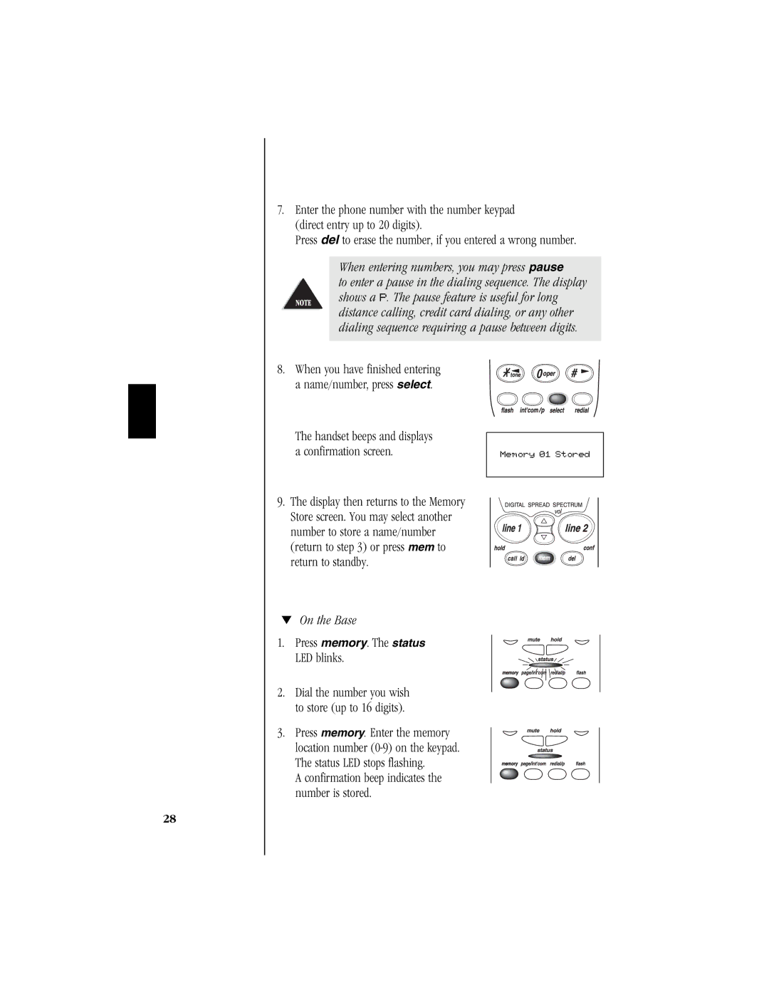 Uniden T H E E X S 9 9 6 6 When entering numbers, you may press pause, On the Base, Press memory. The status LED blinks 