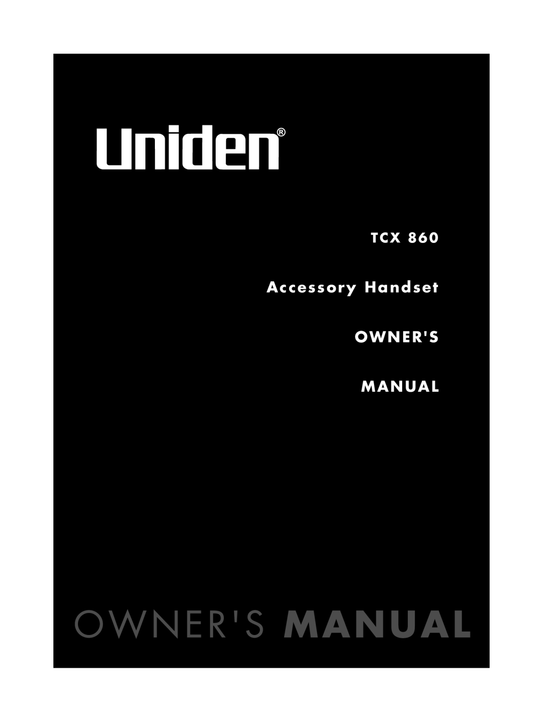 Uniden TCX860 owner manual Owners Manual 