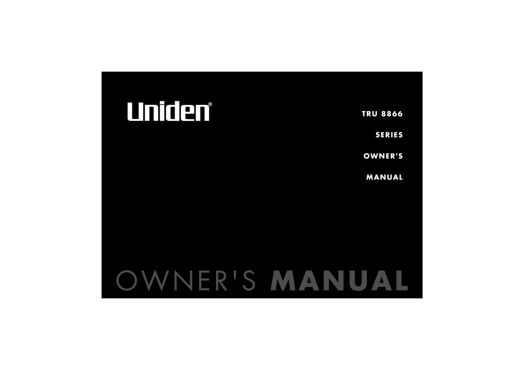 Uniden TRU 8866 owner manual Tru Series Owners Manual 