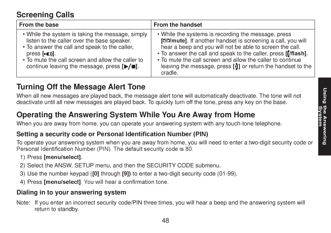 Uniden TRU9585 manual Screening Calls, Turning Off the Message Alert Tone, Dialing in to your answering system 