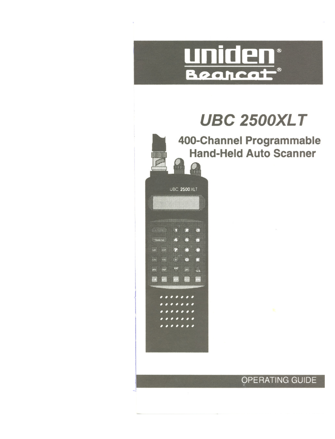 Uniden UBC 2500XLT manual Operating Guide, USC 2500XL T, Channel Programmable Hand-Held Auto Scanner 