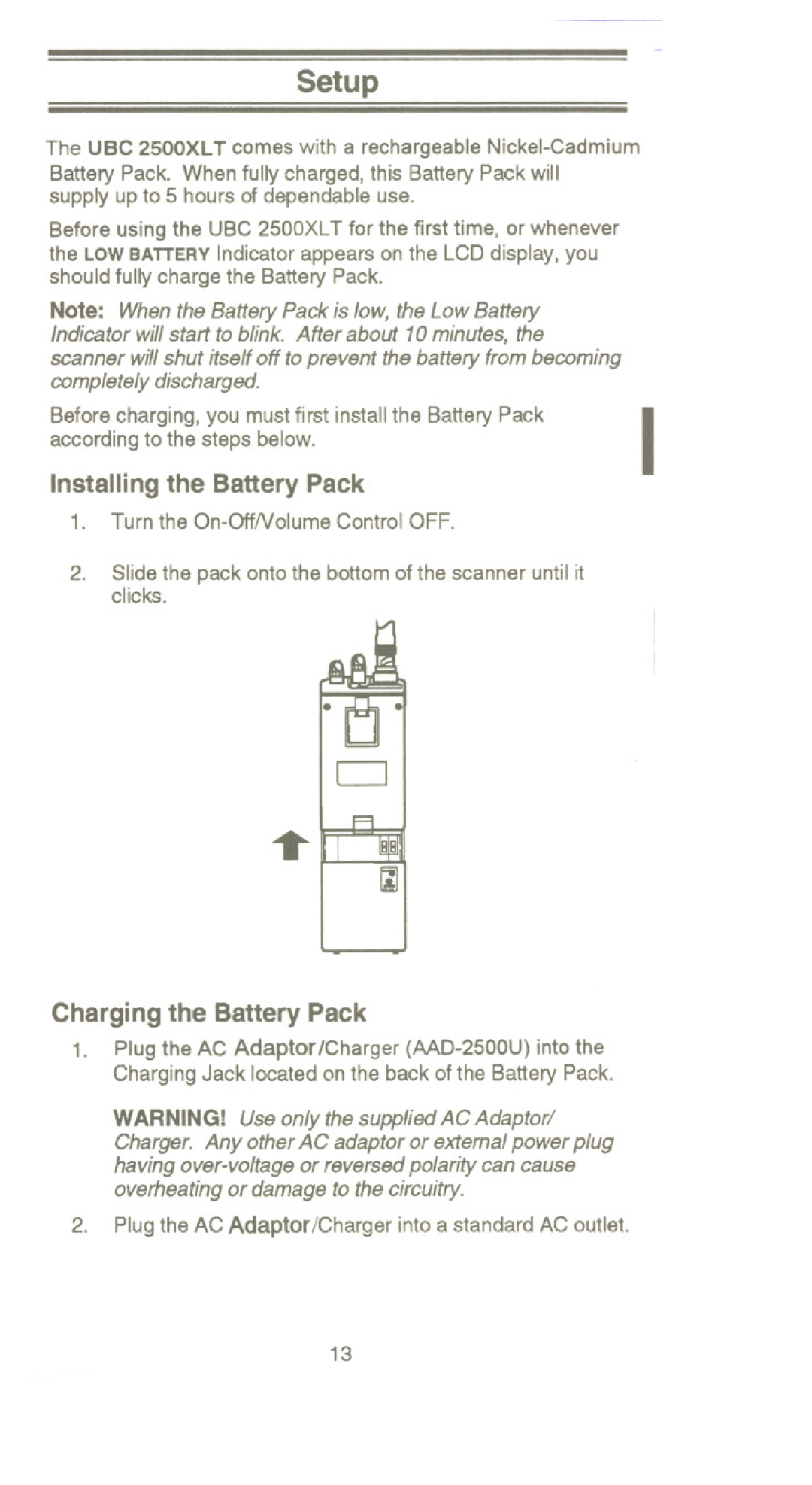 Uniden UBC 2500XLT manual Setup, Installing the Battery Pack, Charging the Battery Pack, Turn the On-OffNolume Control OFF 