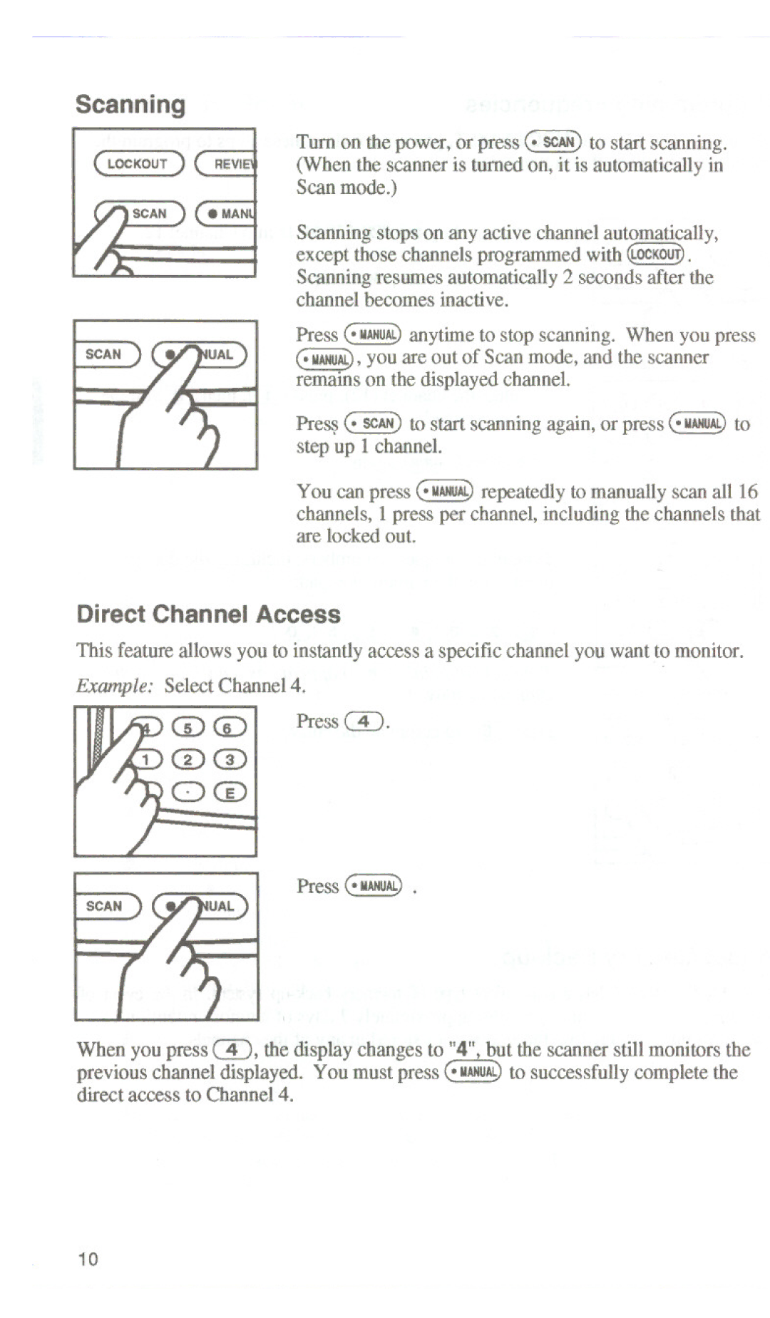 Uniden UBC144XLT IPressG, Except those channels programmed with ~, You can press ~ repeatedly to manually scan all 