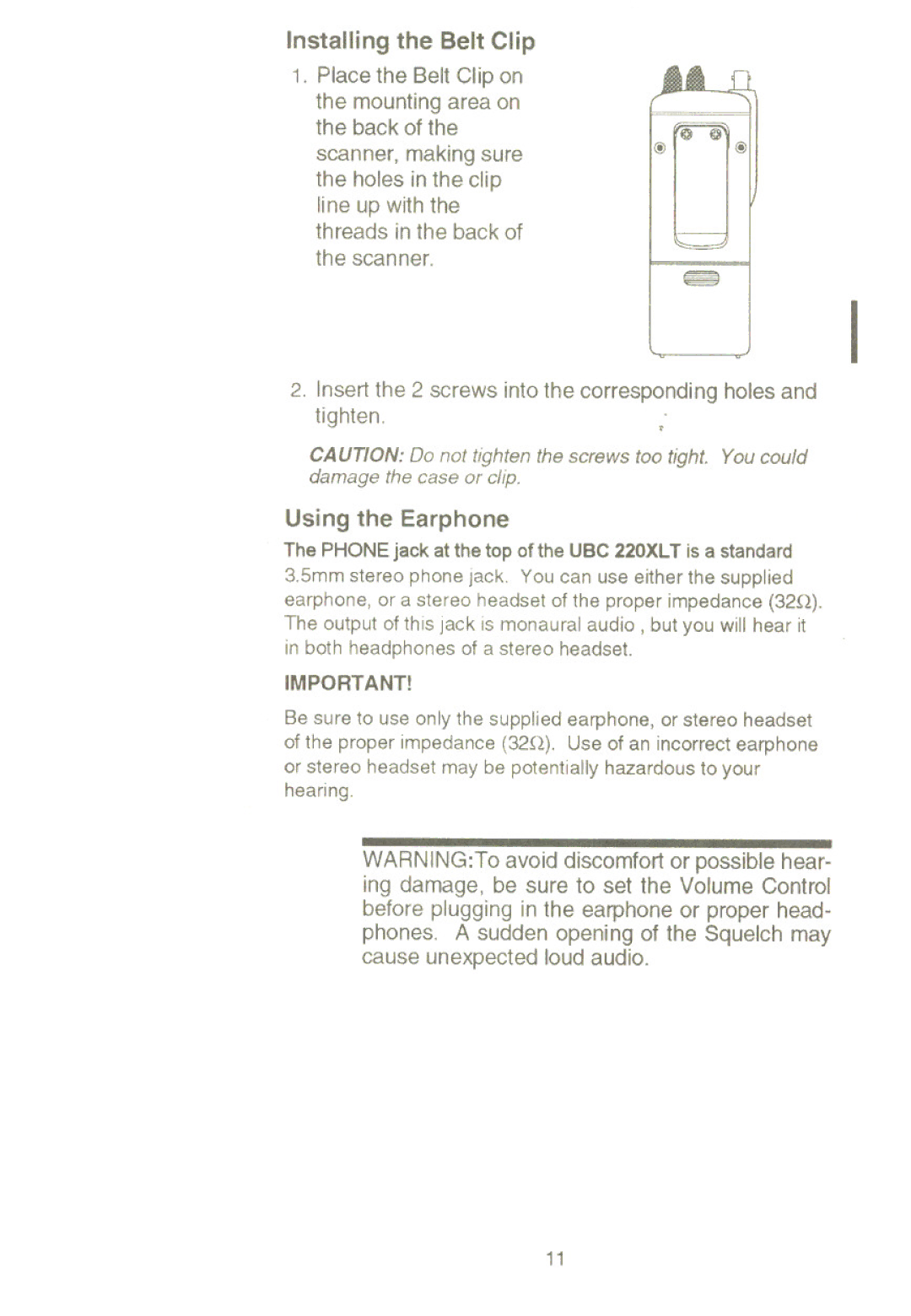 Uniden UBC220XLT manual Installing the Belt Clip, Using the Earphone, ~ ~ Insert the 2 screws into the corresponding holes 