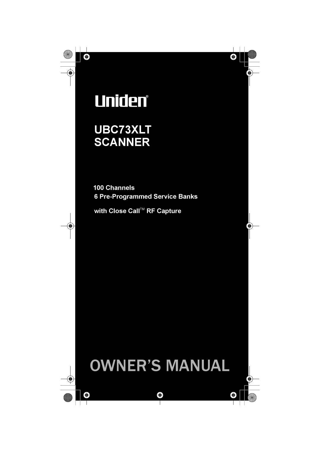 Uniden owner manual Owner’S Manual, UBC73XLT SCANNER, Channels 6 Pre-Programmed Service Banks 