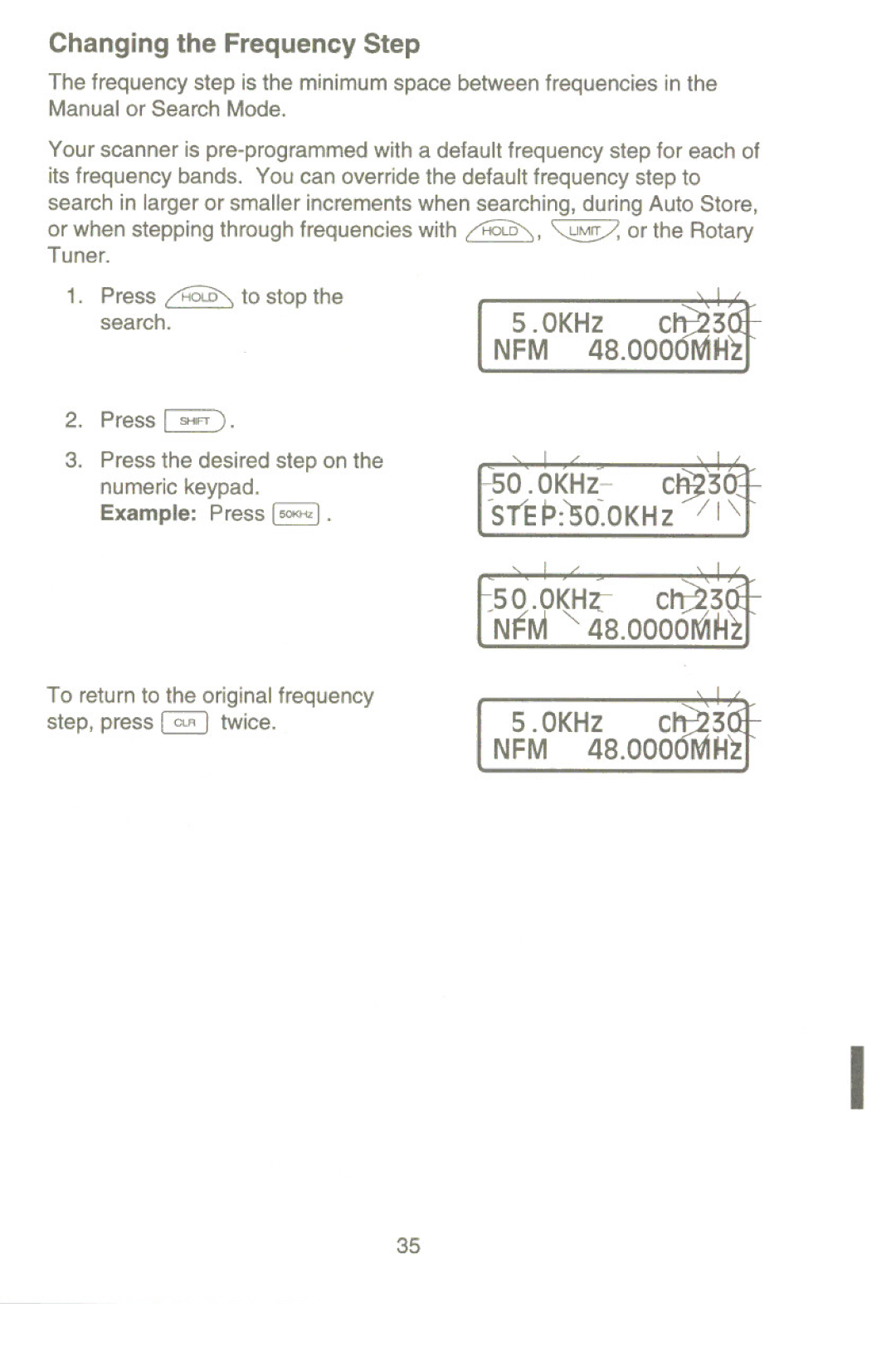 Uniden UBC9000XLT manual Press~ To stop Search, Changing the Frequency Step 