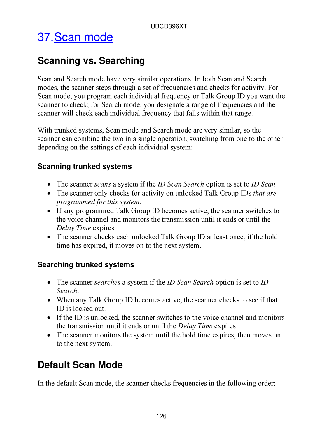 Uniden UBCD396XT Scan mode, Scanning vs. Searching, Default Scan Mode, Scanning trunked systems, Searching trunked systems 