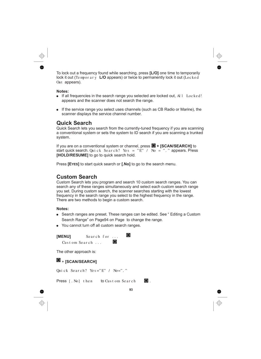 Uniden UBCD996T manual Menu Search for Custom Search, Quick Search? Yes=E / No= Press .No then to Custom Search 