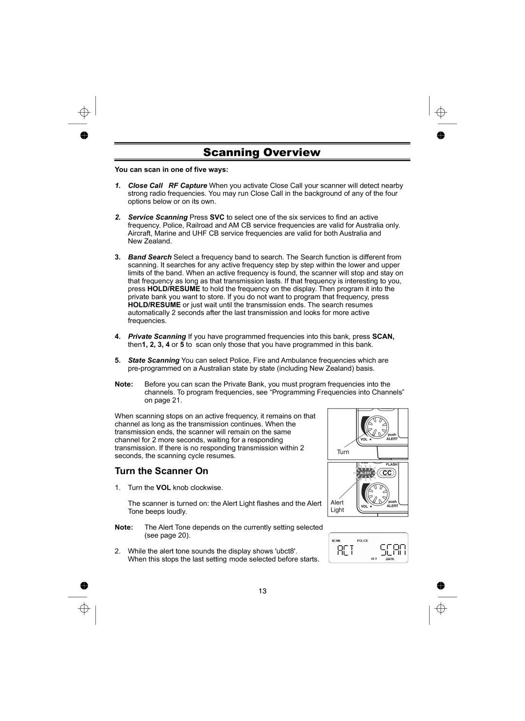 Uniden UBCT8 owner manual Scanning Overview, Turn the Scanner On, You can scan in one of five ways 