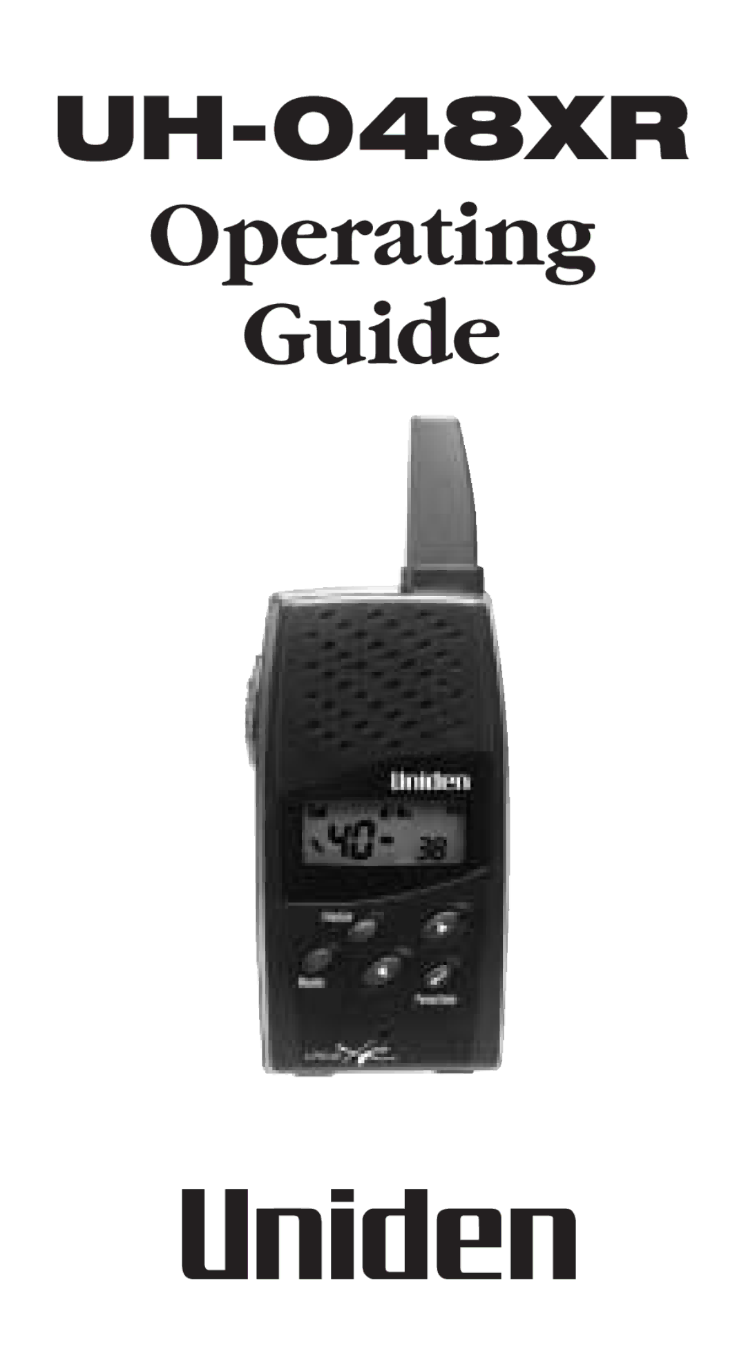 Uniden UH-048XR manual Operating Guide 