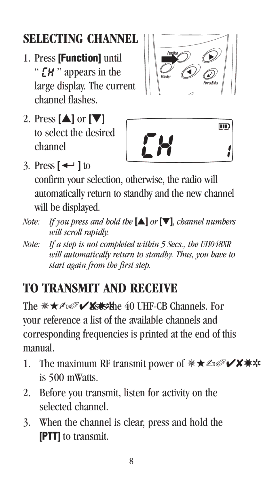 Uniden UH-048XR manual To Transmit and Receive, Press to, Will be displayed 