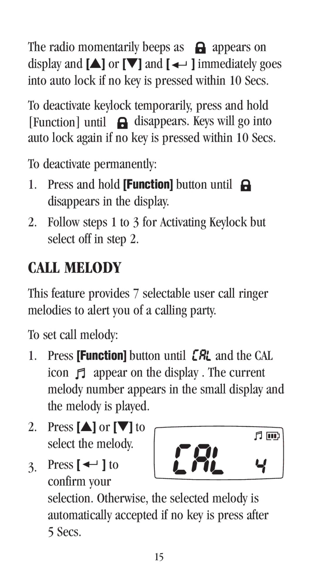 Uniden UH-048XR Call Melody, Radio momentarily beeps as appears on, To deactivate keylock temporarily, press and hold 