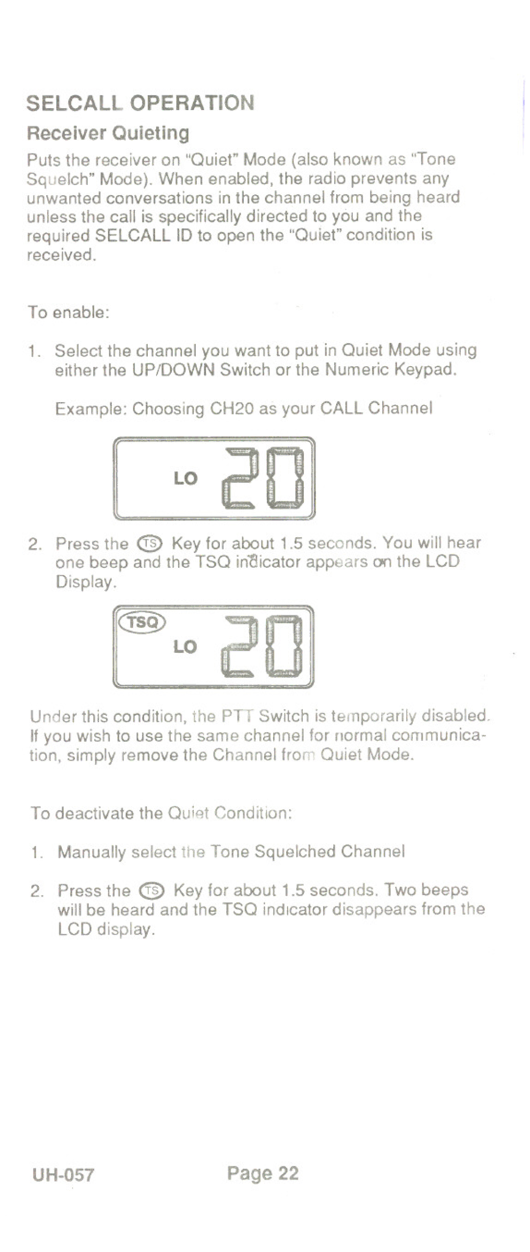 Uniden UH-057 manual Puts the receiver on Quiet Mode also known as Tone, Example Choosing CH20 as your Call Channel 