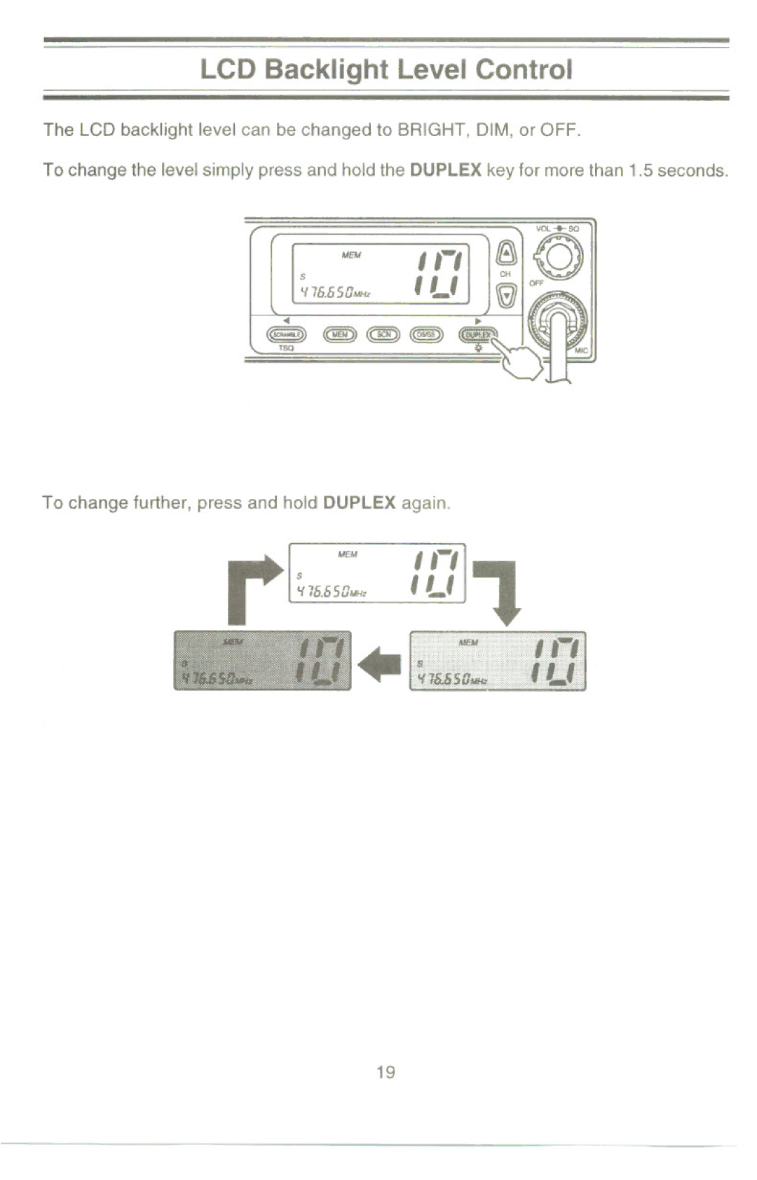 Uniden UH-100 owner manual LCD Backlight Level Control, LCD backlight level can be changed to BRIGHT, DIM, or OFF 