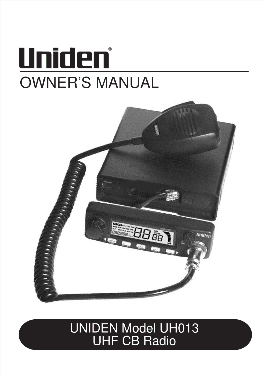 Uniden owner manual Uniden Model UH013 UHF CB Radio 