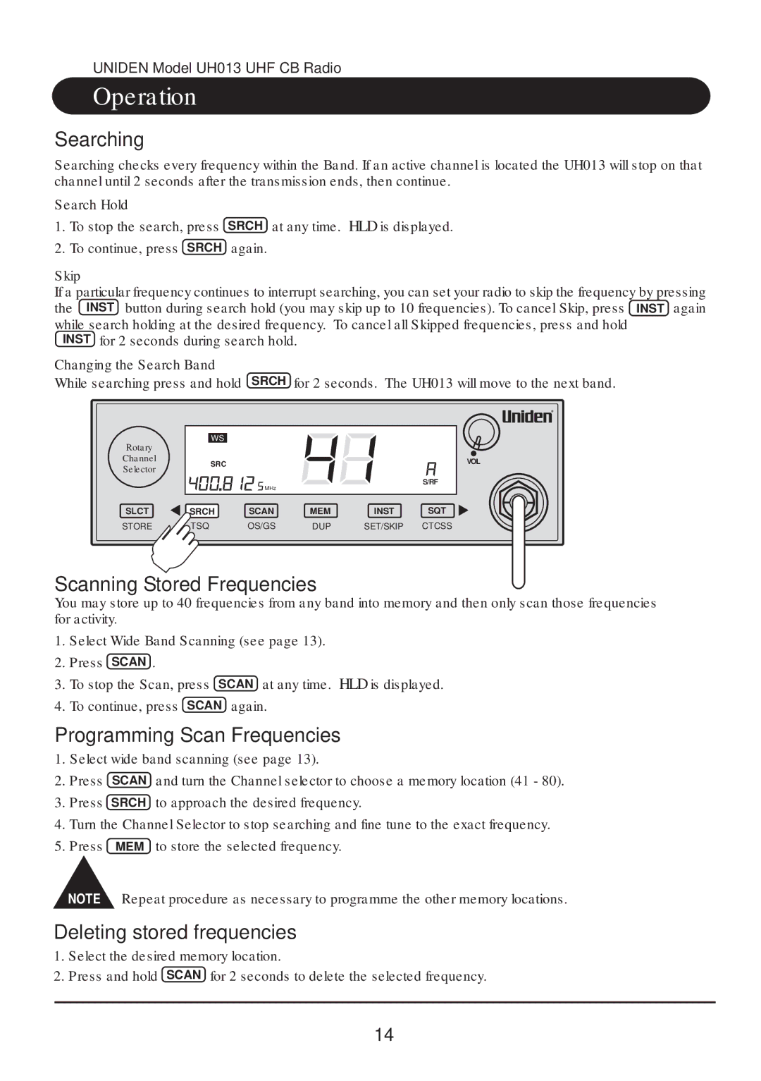 Uniden UH013 owner manual Searching, Scanning Stored Frequencies, Programming Scan Frequencies, Deleting stored frequencies 