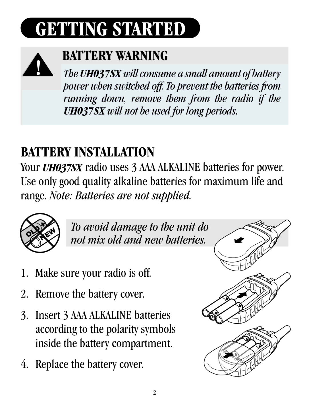 Uniden UH037SX-2, UH037SX-4 Battery Warning, Battery Installation, Make sure your radio is off Remove the battery cover 