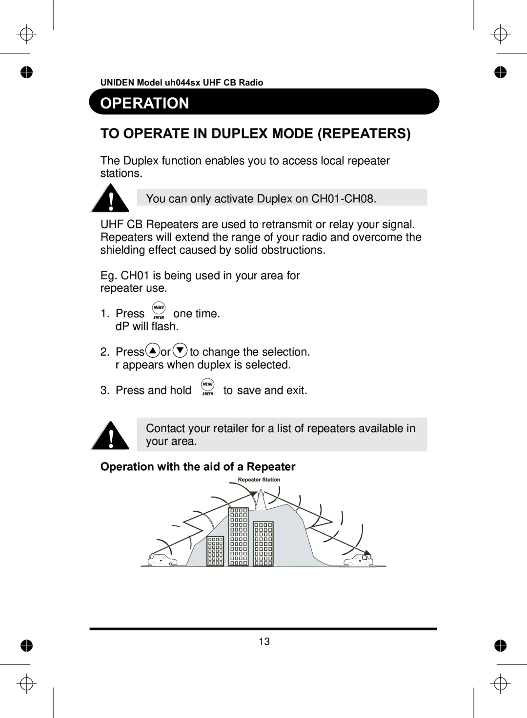 Uniden UH044SX manual To Operate in Duplex Mode Repeaters, You can only activate Duplex on CH01-CH08 