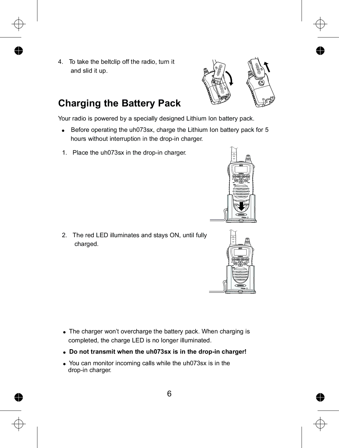 Uniden UH073sx manual Charging the Battery Pack, Do not transmit when the uh073sx is in the drop-in charger 