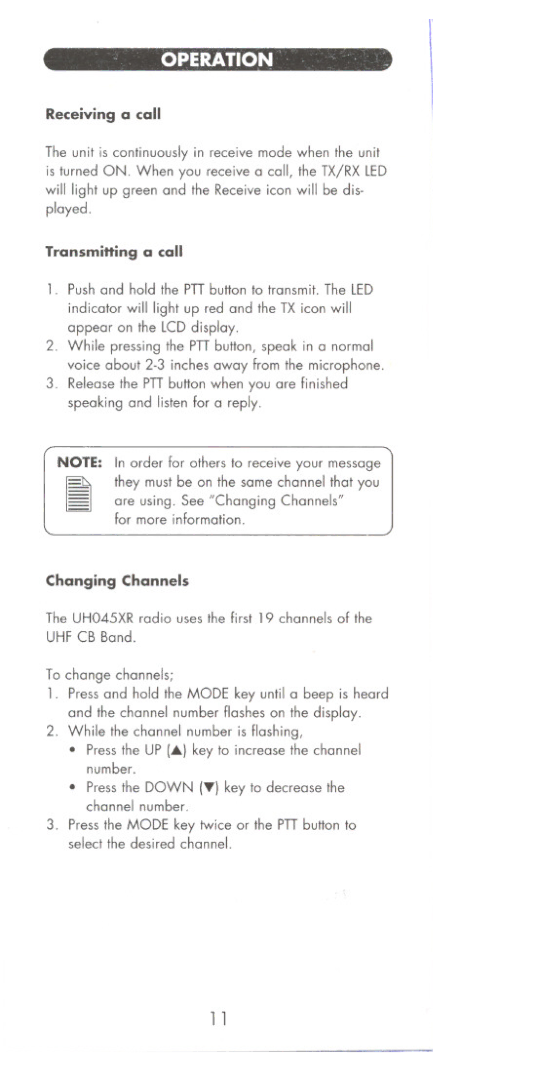 Uniden UHO45XR manual Operation. C. \~, Receiving a call, Transmitting a call, Changing Channels 