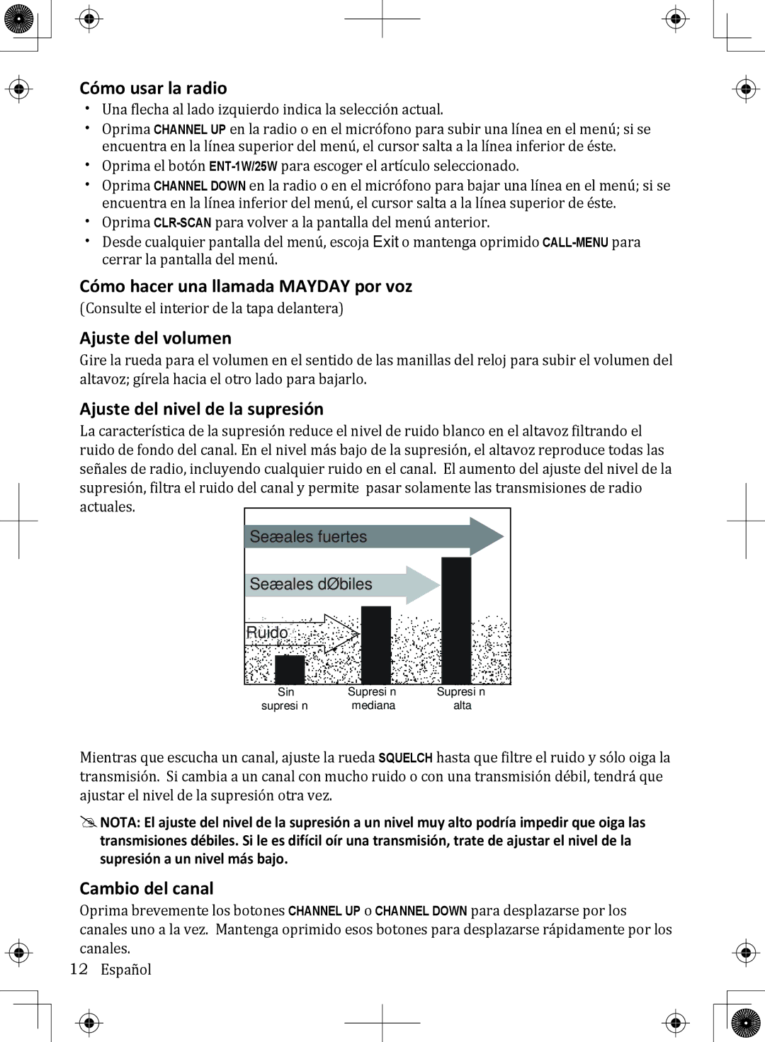 Uniden UM380 owner manual Cómo usar la radio, Cómo hacer una llamada Mayday por voz, Ajuste del volumen, Cambio del canal 