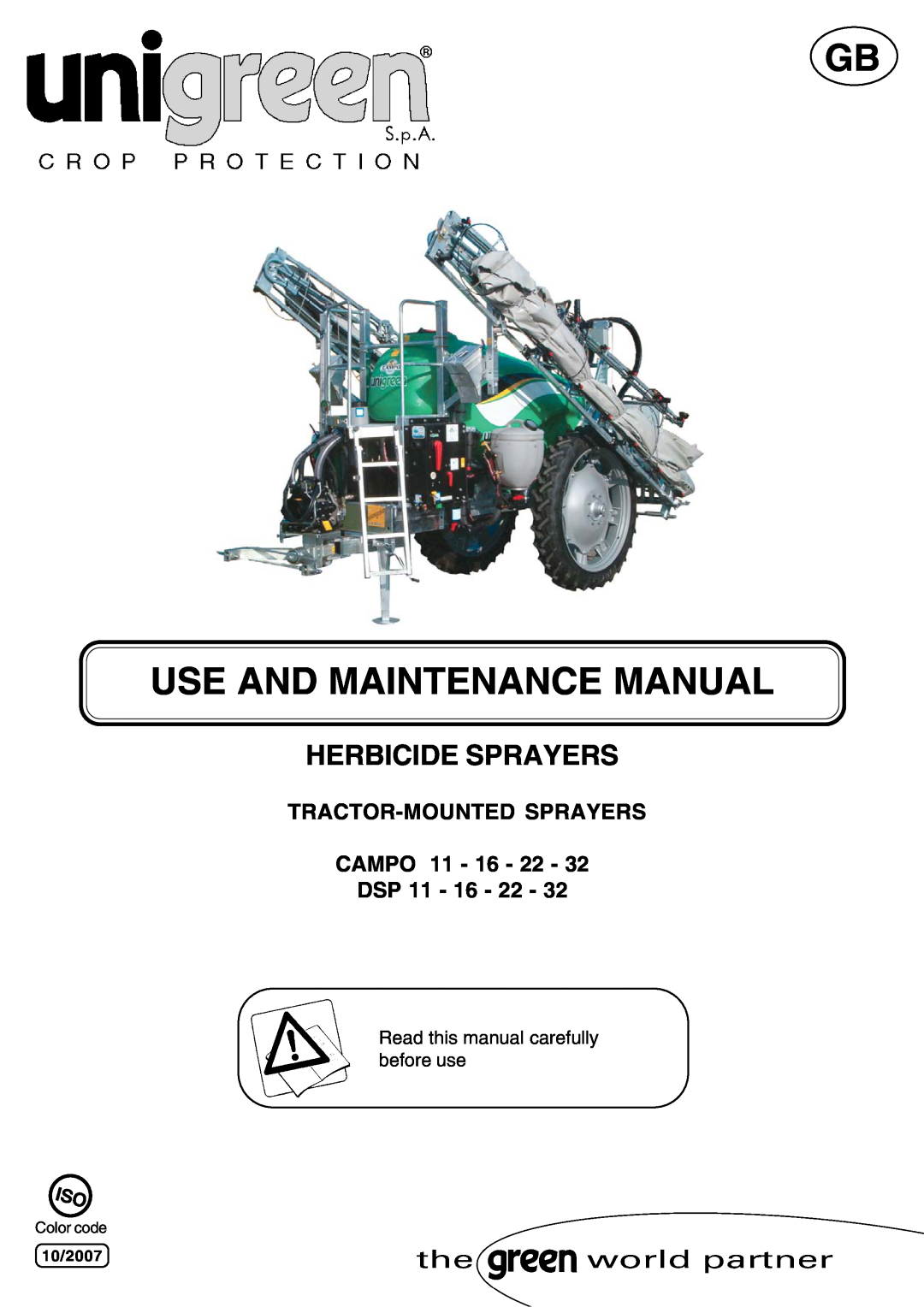 Unigreen 16, 22, 32 manual Herbicide Sprayers, Tractor-Mountedsprayers Campo, DSP 11, Read this manual carefully before use 