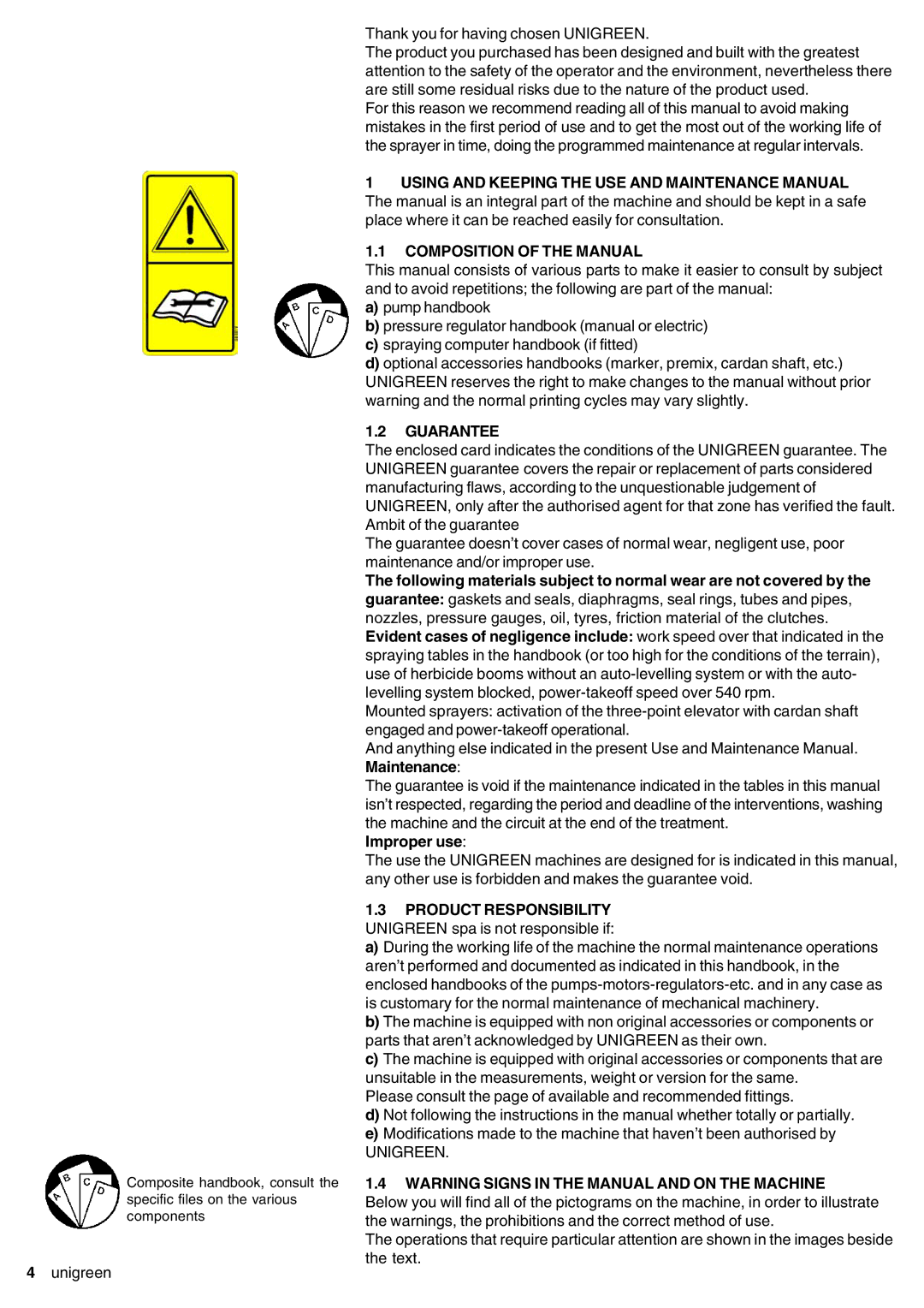 Unigreen 22 Composition of the Manual, Guarantee, Improper use, Product Responsibility Unigreen spa is not responsible if 