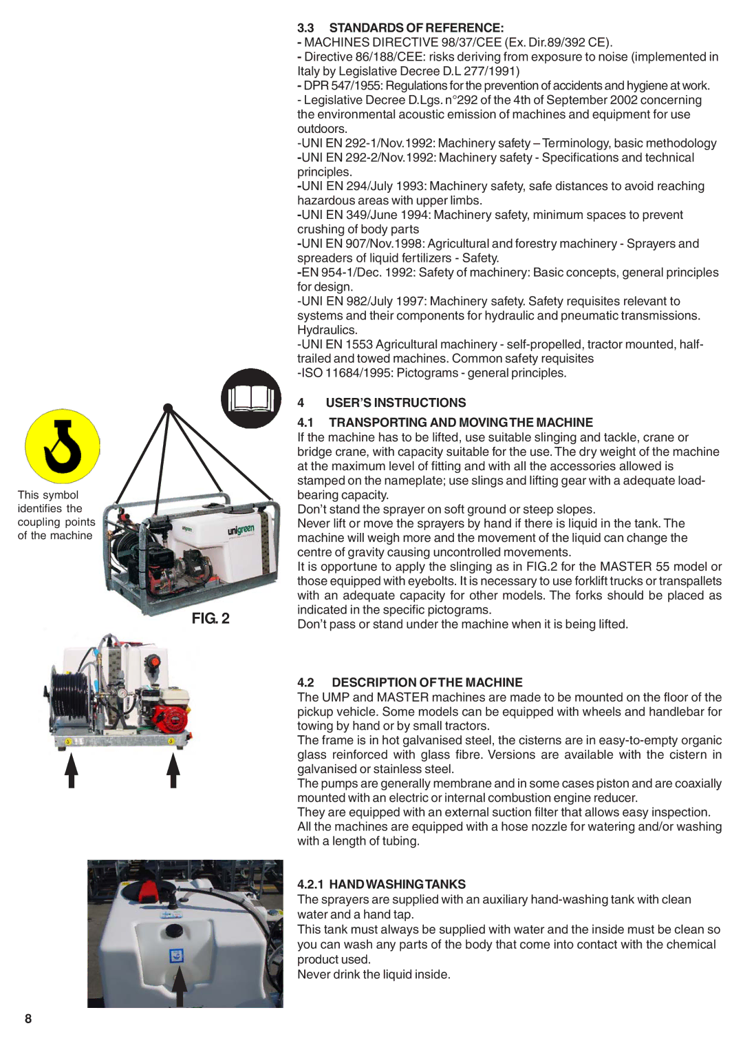 Unigreen 50, 40 Standards of Reference, USER’S Instructions Transporting and Movingthe Machine, Description of the Machine 