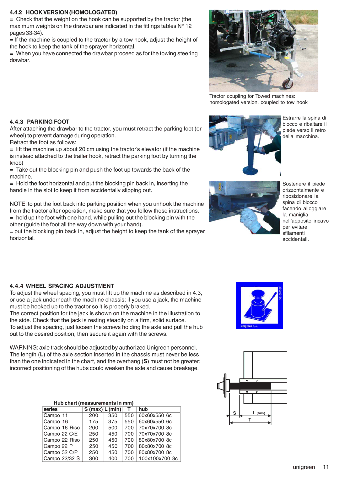 Unigreen CAMPO 11 - 16 - 22 - 32, DSP 11 - 16 - 22 - 32 Hook Version Homologated, Parking Foot, Wheel Spacing Adjustment 