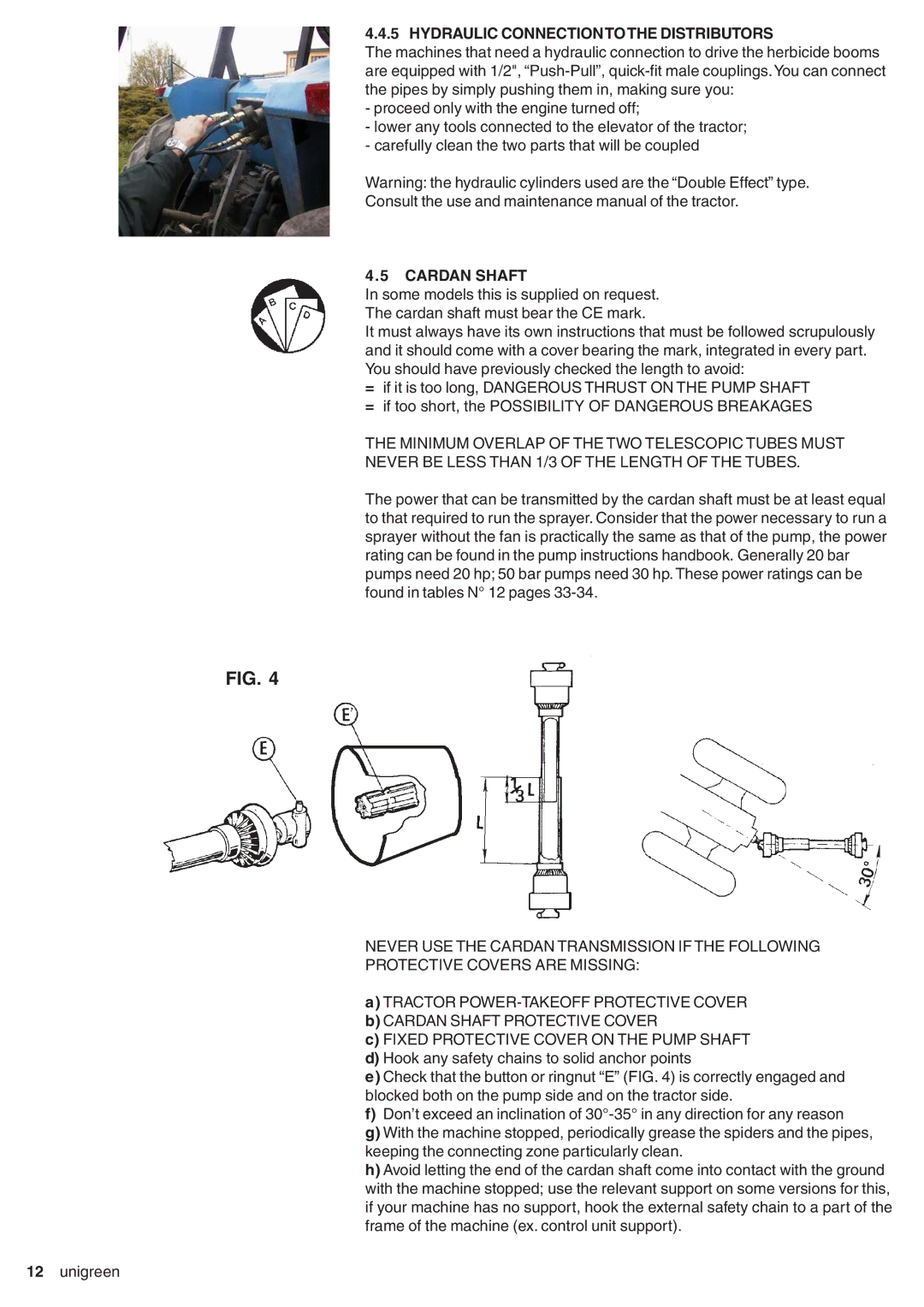 Unigreen DSP 11 - 16 - 22 - 32, CAMPO 11 - 16 - 22 - 32 manual Hydraulic Connection to the Distributors, Cardan Shaft 